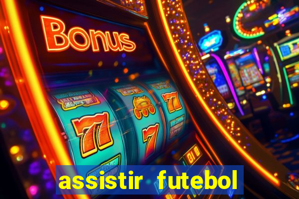 assistir futebol online multi canais