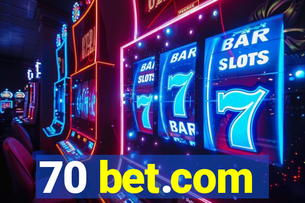 70 bet.com