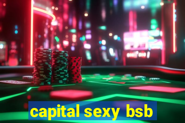 capital sexy bsb