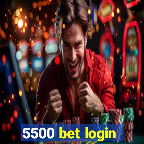 5500 bet login