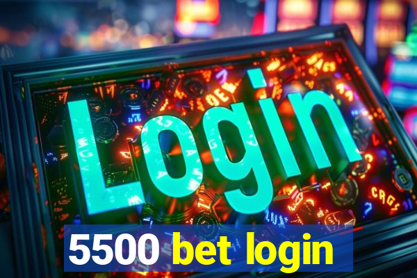 5500 bet login