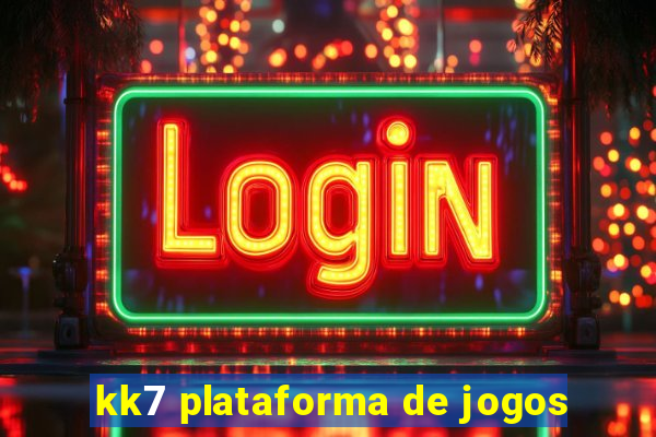 kk7 plataforma de jogos