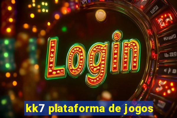 kk7 plataforma de jogos