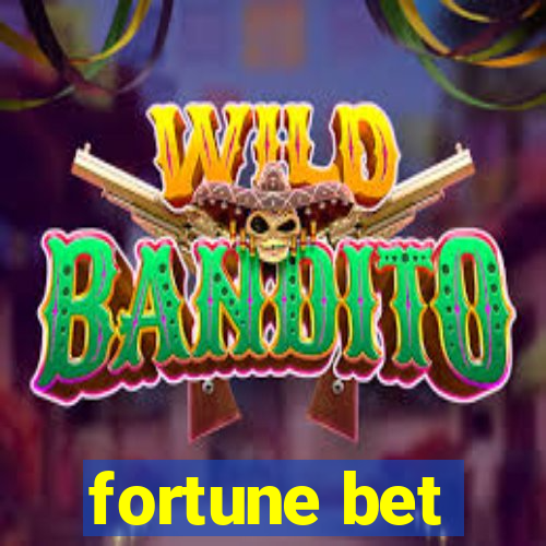 fortune bet