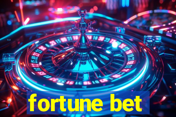 fortune bet