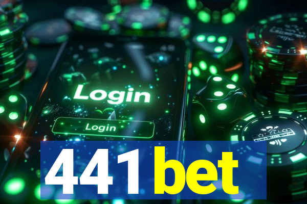 441 bet