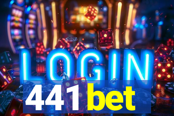 441 bet