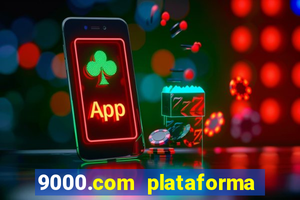 9000.com plataforma de jogos