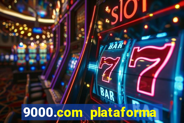 9000.com plataforma de jogos