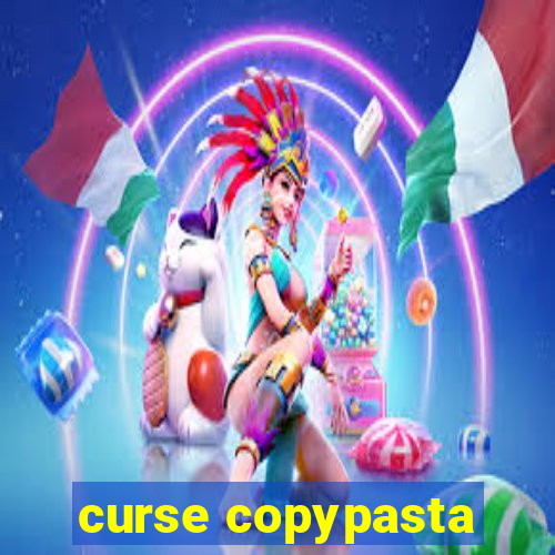 curse copypasta