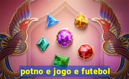 potno e jogo e futebol