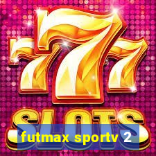 futmax sportv 2