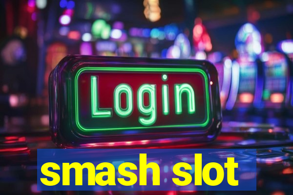 smash slot