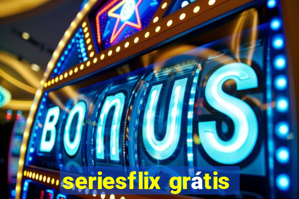 seriesflix grátis