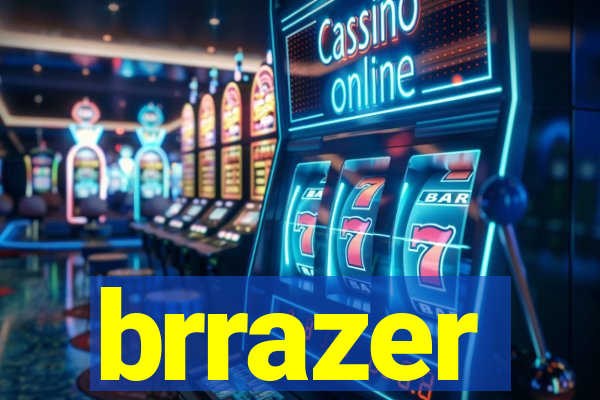 brrazer