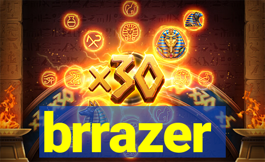 brrazer