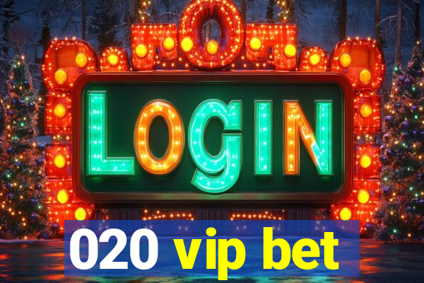 020 vip bet