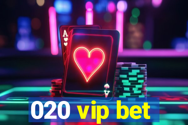 020 vip bet