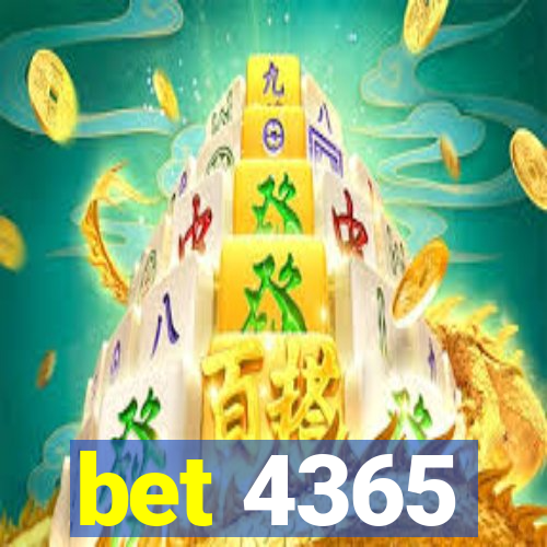 bet 4365