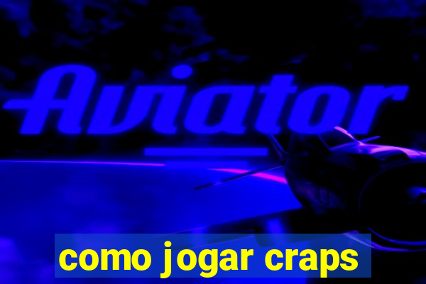 como jogar craps