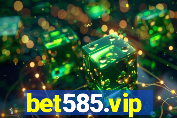 bet585.vip