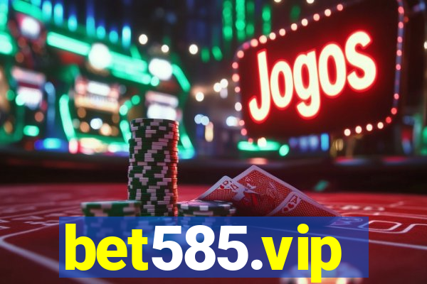 bet585.vip