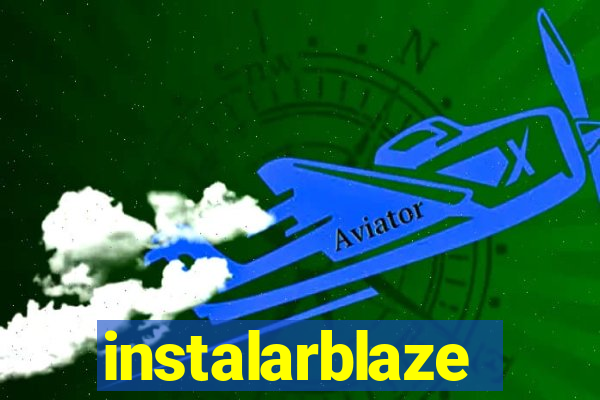 instalarblaze