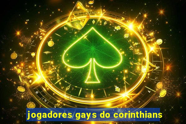 jogadores gays do corinthians