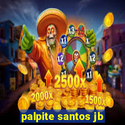 palpite santos jb