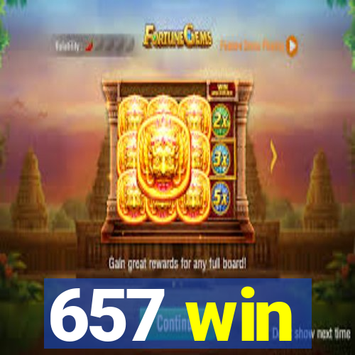 657 win