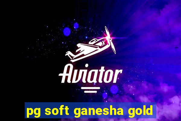 pg soft ganesha gold