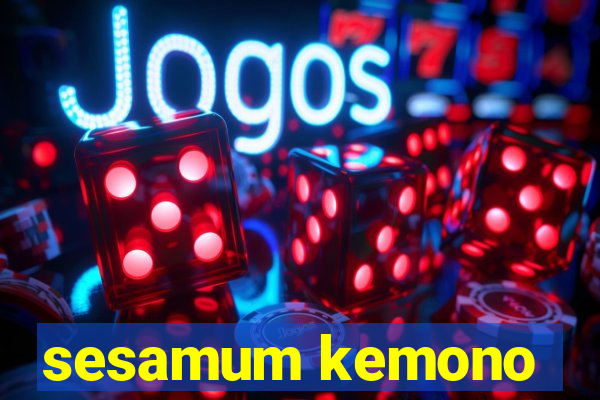 sesamum kemono