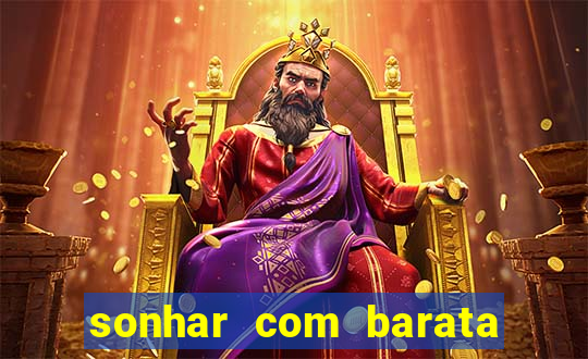 sonhar com barata no jogo do bicho