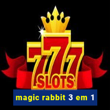 magic rabbit 3 em 1