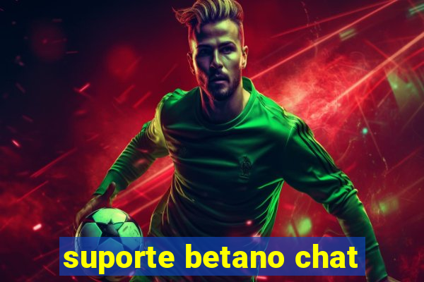 suporte betano chat