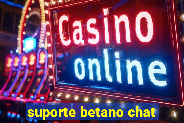 suporte betano chat