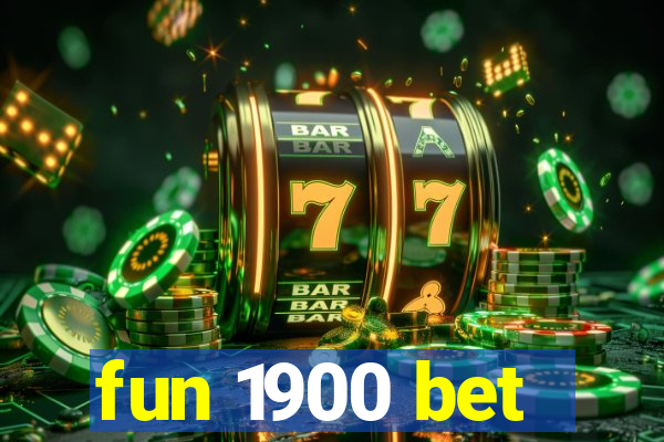 fun 1900 bet