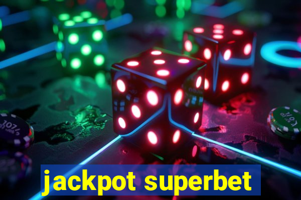 jackpot superbet