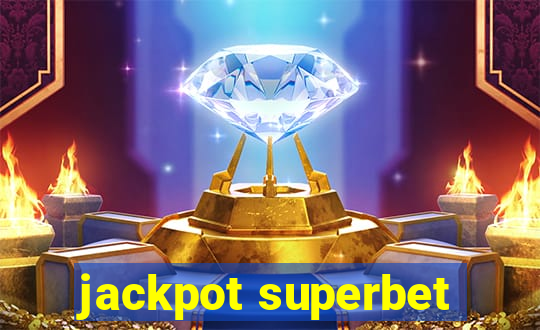 jackpot superbet