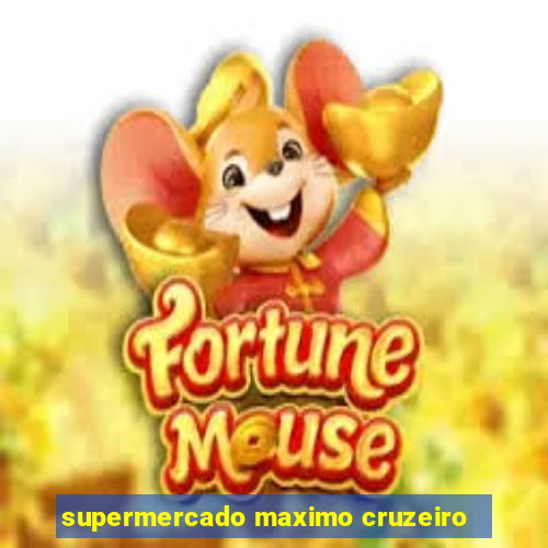 supermercado maximo cruzeiro