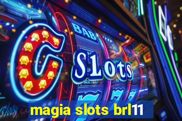 magia slots brl11