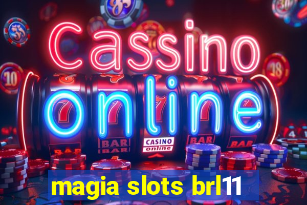 magia slots brl11