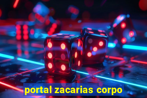 portal zacarias corpo