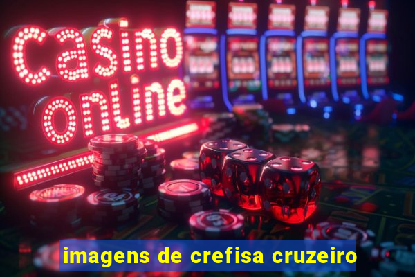 imagens de crefisa cruzeiro