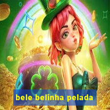 bele belinha pelada