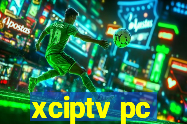 xciptv pc