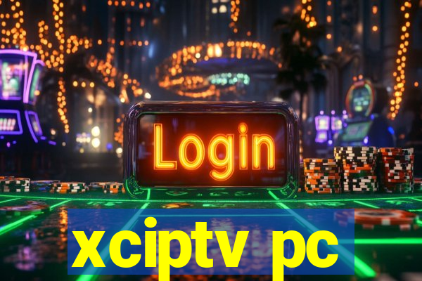 xciptv pc