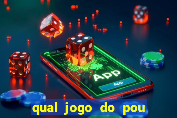 qual jogo do pou da mais dinheiro