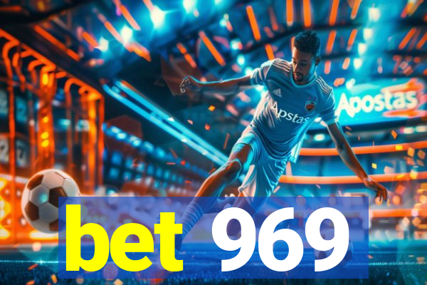 bet 969