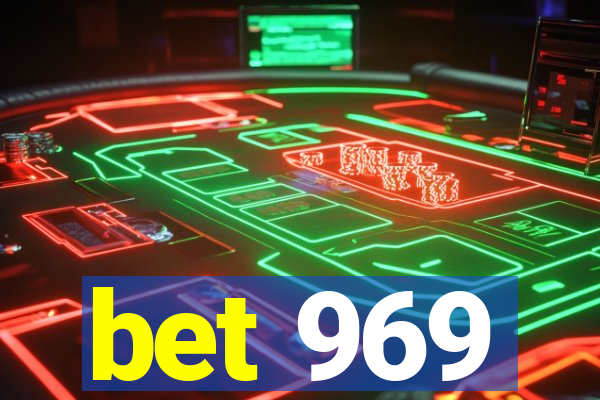 bet 969